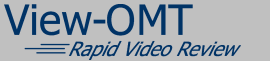 View-OMT Rapid Video Review
